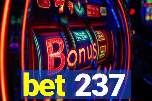 bet 237